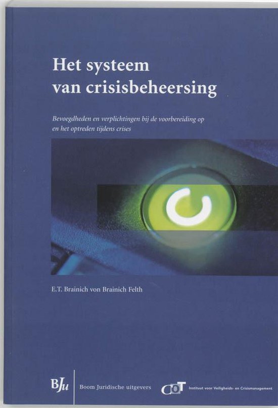 Cover van het boek 'Het systeem van crisisbeheersing / druk 1' van E.T. Brainich von Brainich Felth en E.T. Brainich von Brainich Felth