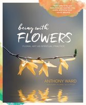Being with Flowers