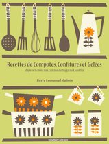 La cuisine d'Auguste Escoffier - Recettes de Compotes, Confitures et Gelées