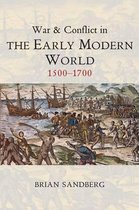 War and Conflict in the Early Modern World 1500-1700