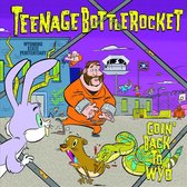 Teenage Bottlerocket - Goin' Back To Wyo (7" Vinyl Single)