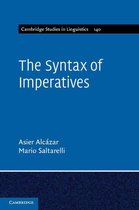 Cambridge Studies in Linguistics 140 - The Syntax of Imperatives