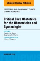 Omslag Critical Care Obstetrics for the Obstetrician and Gynecologist, An Issue of Obstetrics and Gynecology Clinics of North America