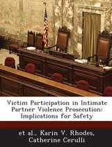 Victim Participation in Intimate Partner Violence Prosecution