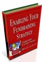 Fundraising Training Material Series - Enabling Your Fundraising Strategy