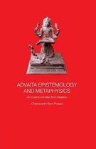 Advaita Epistemology and Metaphysics
