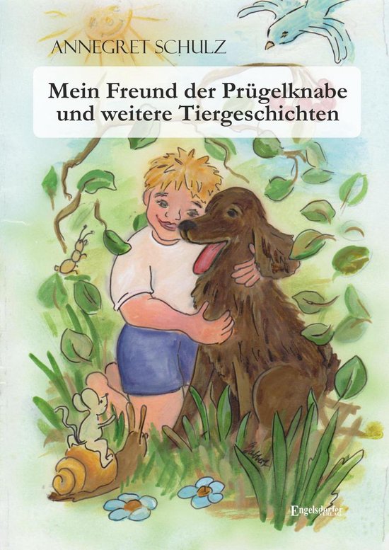 Mein Freund der Prügelknabe und weitere Tiergeschichten - cover
