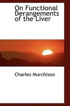On Functional Derangements of the Liver