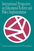 International Perspectives On Educational Reform And Policy Implementation