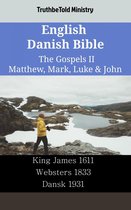 Parallel Bible Halseth English 2321 - English Danish Bible - The Gospels II - Matthew, Mark, Luke & John