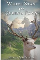 White Stag to Queen's Pawn