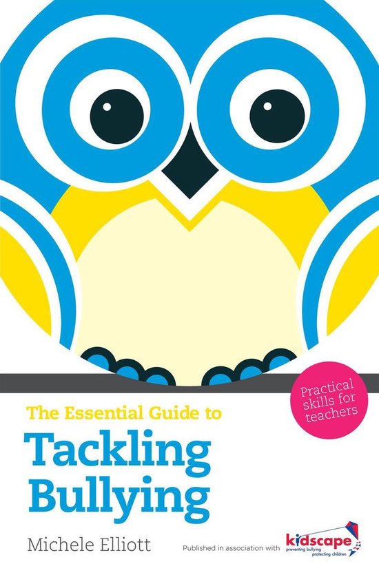 The Essential Guide to Tackling Bullying - cover