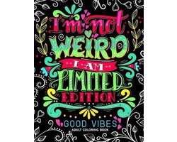 I'm not Weird I am Limited Edition