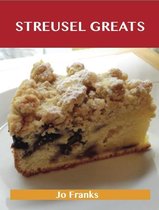 Streusel Greats: Delicious Streusel Recipes, The Top 73 Streusel Recipes