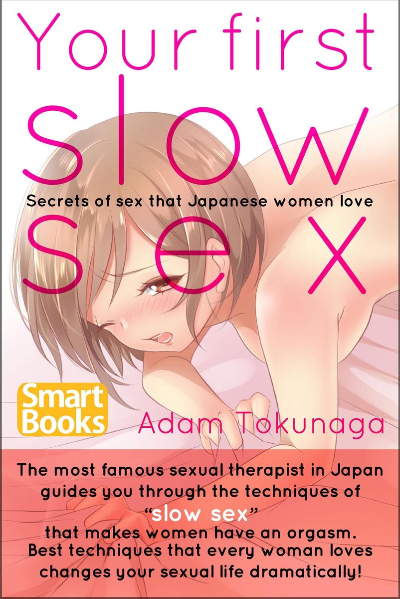 Your first slow sex Secrets of sex that Japanese women love (ebook), Adam  Tokunaga |... | bol