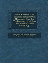 --Die Kohlen- Und Eisenerz-Lagerstatten Nordamerikas