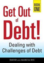 Get Out of Debt! Book One