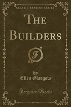 The Builders (Classic Reprint)