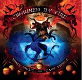 Crowned By Fire - Space Music For Cave People (LP)