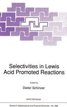 Selectivities in Lewis Acid Promoted Reactions