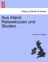 Aus Irland. Reiseskizzen Und Studien.