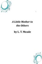 A Little Mother to the Others