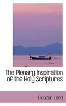 The Plenary Inspiration of the Holy Scriptures