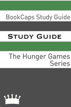 Study Guides 2 - Study Guide: The Hunger Games Series (A BookCaps Study Guide)