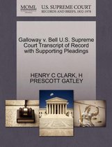 Galloway V. Bell U.S. Supreme Court Transcript of Record with Supporting Pleadings