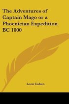 The Adventures Of Captain Mago Or A Phoenician Expedition Bc 1000