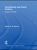 Routledge Studies in Religion and Politics - Christianity and Party Politics