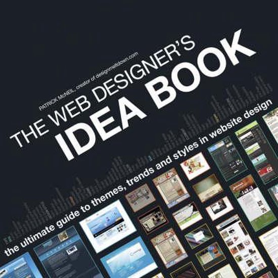 Het Web Designer's Idea Book, een gids voor websiteontwerp, thema's, trends en stijlen. Titel: The Web Designer's Idea Book.