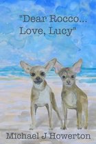 Dear Rocco....Love, Lucy