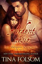Les Vampires Scanguards - Ardent désir (Une Novella)