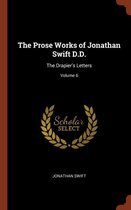 The Prose Works of Jonathan Swift D.D.