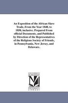 Exposition Of The African Slave Trade, From The Year 1840, T