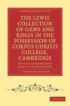 The Lewis Collection of Gems and Rings in the Possession of Corpus Christi College, Cambridge