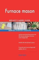 Furnace Mason Red-Hot Career Guide; 2529 Real Interview Questions