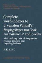 Complete Word-Indexes to J. van den Vondel's Bespiegelingen van Godt en Godtsdienst and Lucifer