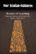 Routes of Learning – Highways, Pathwars, and Byways in the History of Mathematics
