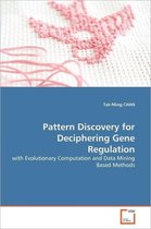 Pattern Discovery for Deciphering Gene Regulation