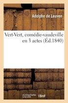 Vert-Vert, Comedie-Vaudeville En 3 Actes