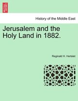 Jerusalem and the Holy Land in 1882.