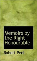 Memoirs by the Right Honourable