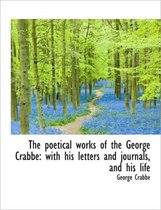 The Poetical Works of the George Crabbe