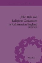 Religious Cultures in the Early Modern World- John Bale and Religious Conversion in Reformation England