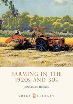 Farming In The 1920s & 30s
