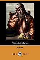 Plutarch's Morals (Dodo Press)