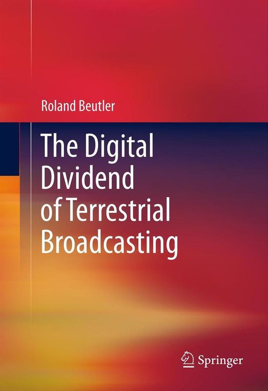 The Digital Dividend of Terrestrial Broadcasting - cover