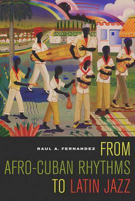 From Afro-Cuban Rhythms To Latin Jazz